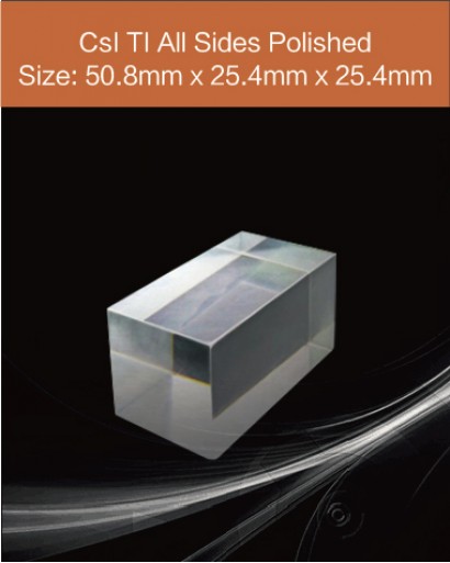 CsI Tl scintillator, CsI Tl crystal, CsI Tl scintillation crystal, Thallium doped cesium iodide crystal, 50.8x25.4x25.4mm